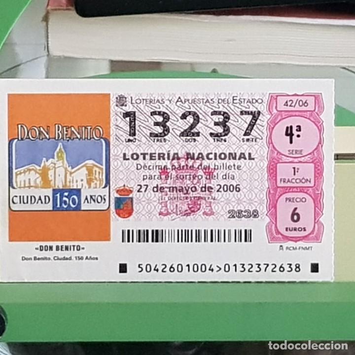 Lotteria Nationale Spagnola: LOTER&Iacute;A NACIONAL, SORTEO 42/06, 27 MAYO 2006, DON BENITO, CIUDAD, 150 A&Ntilde;OS, BADAJOZ, N&ordm; 13237