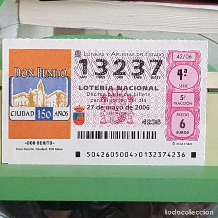Lotteria Nationale Spagnola: LOTER&Iacute;A NACIONAL, SORTEO 42/06, 27 MAYO 2006, DON BENITO, CIUDAD, 150 A&Ntilde;OS, BADAJOZ, N&ordm; 13237