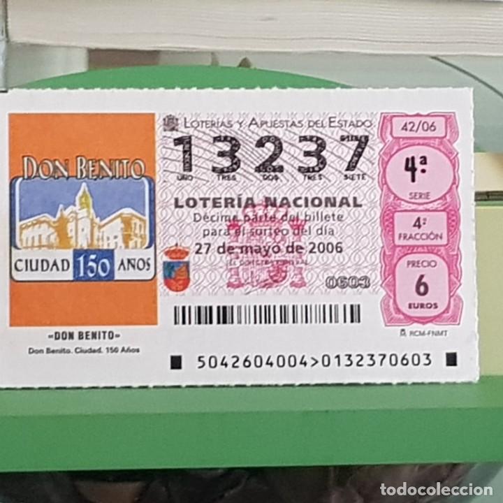 Lotteria Nationale Spagnola: LOTER&Iacute;A NACIONAL, SORTEO 42/06, 27 MAYO 2006, DON BENITO, CIUDAD, 150 A&Ntilde;OS, BADAJOZ, N&ordm; 13237
