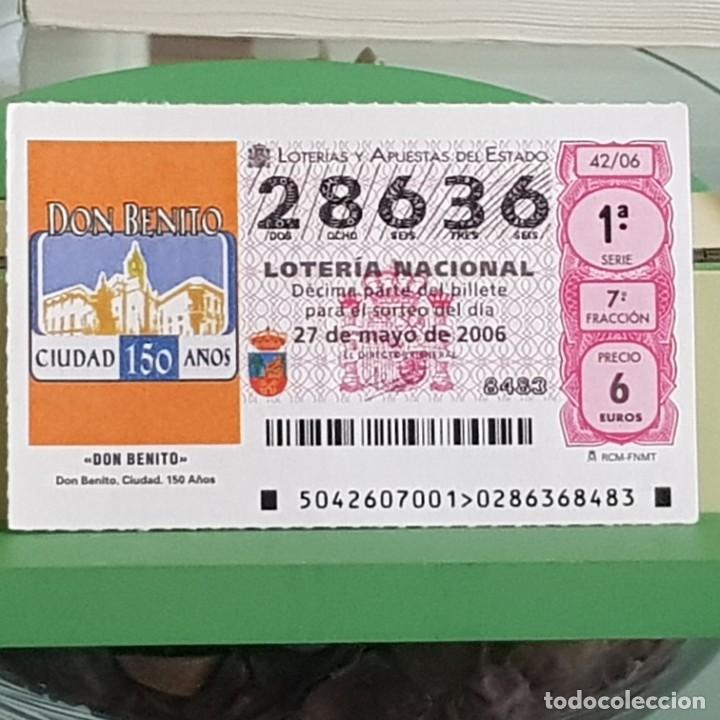 Lotteria Nationale Spagnola: LOTER&Iacute;A NACIONAL, SORTEO 42/06, 27 MAYO 2006, DON BENITO, CIUDAD, 150 A&Ntilde;OS, BADAJOZ, N&ordm; 28636