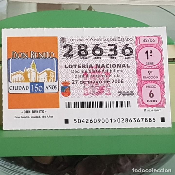 Lotteria Nationale Spagnola: LOTER&Iacute;A NACIONAL, SORTEO 42/06, 27 MAYO 2006, DON BENITO, CIUDAD, 150 A&Ntilde;OS, BADAJOZ, N&ordm; 28636