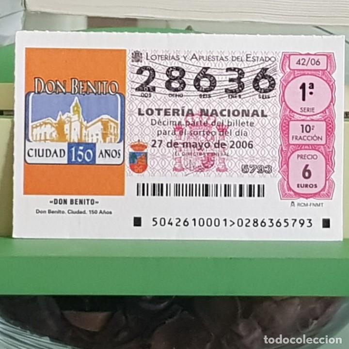 Lotteria Nationale Spagnola: LOTER&Iacute;A NACIONAL, SORTEO 42/06, 27 MAYO 2006, DON BENITO, CIUDAD, 150 A&Ntilde;OS, BADAJOZ, N&ordm; 28636
