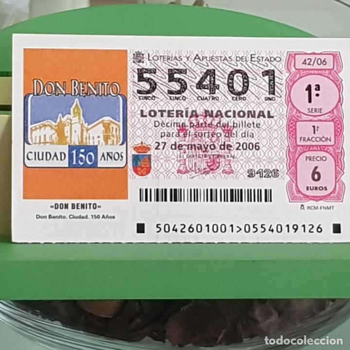Lotteria Nationale Spagnola: LOTER&Iacute;A NACIONAL, SORTEO 42/06, 27 MAYO 2006, DON BENITO, CIUDAD, 150 A&Ntilde;OS, BADAJOZ, N&ordm; 55401