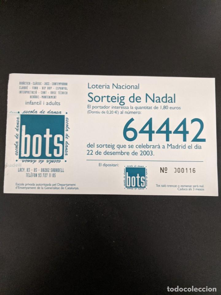 Loter&iacute;a nacional: BILLETE LOTER&Iacute;A N&ordm;64442 A&Ntilde;O 2003 ESCOLA DE DANSA BOTS