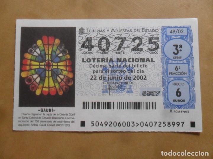 Loter&iacute;a Nacional: DECIMO - N&ordm; 40725 - 22 JUNIO 2002 - 49/02 - GAUDI