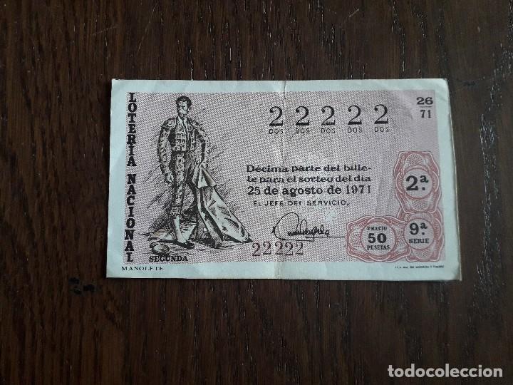 Loter&iacute;a Nacional: d&eacute;cimo loter&iacute;a nacional de dia 25-08-71, torero Manolete. n&uacute;mero curioso 22222. sorteo 26/71