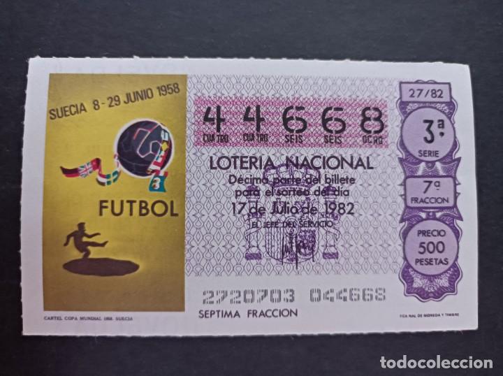 Loter&iacute;a nacional: L. Nacional 17 Julio 1982. Cartel Copa Mundial Suecia 1958. n&ordm; 44668. Admon n&ordm; 2. Novelda. Alicante.