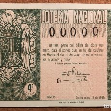 Lotería Nacional: DÉCIMO DE LOTERÍA DEL AÑO 1949, SORTEO N° 11 DEL 16/4/1949. 00000 DE NUMERACIÓN.