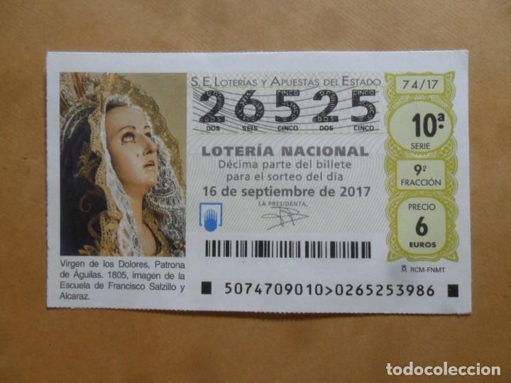 Loter&iacute;a Nacional: DECIMO - N&ordm; 26525 - 16 SEPTIEMBRE 2017 - 74/17 - VIRGEN DE LOS DOLORES. AGUILAS