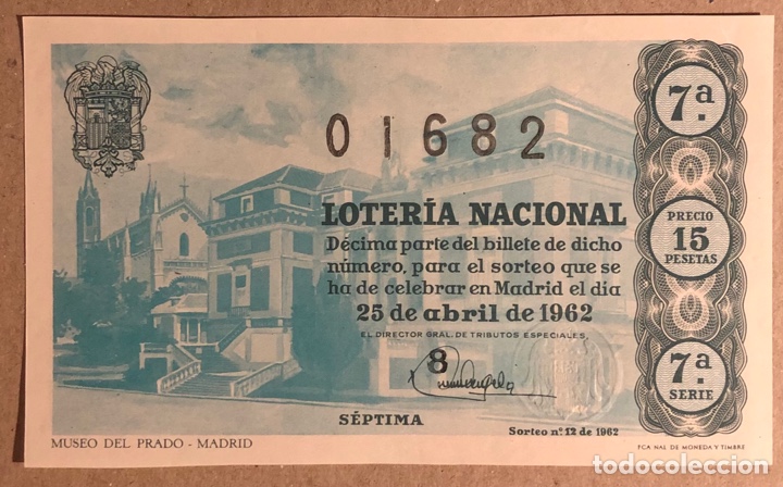 Loter&iacute;a Nacional: D&Eacute;CIMO DE LOTER&Iacute;A DEL A&Ntilde;O 1962 SORTEO N&deg; 12 DEL 25/4/1962. MUSEO DEL PRADO (MADRID).