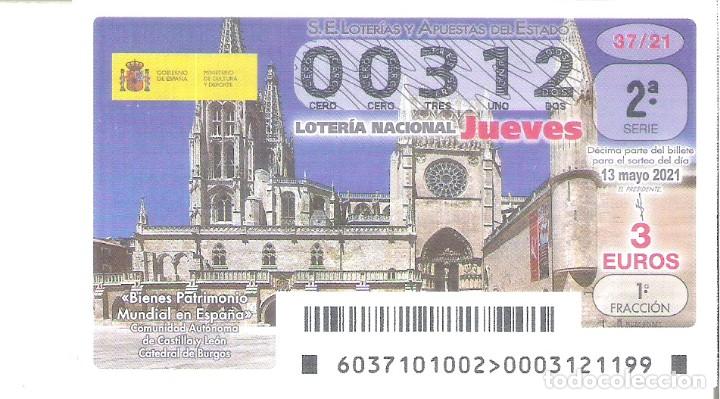 Nationale spanische Lotterie: 1 DECIMO LOTERIA JUEVES 13 MAYO 2021 - 37/21 CATEDRAL DE BURGOS ( CASTILLA LEON - PATRIMONIO MUNDIAL