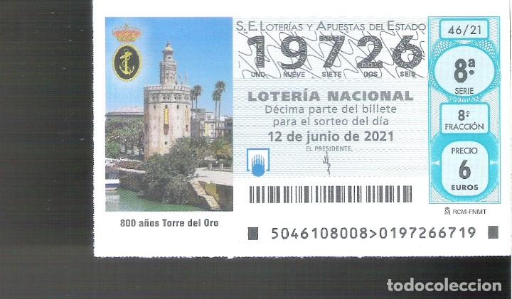 Lotaria Nacional: 1 DECIMO LOTERIA SABADO - 12 JUNIO 2021 - 46/21 - SEVILLA TORRE DEL ORO 800 A&Ntilde;OS