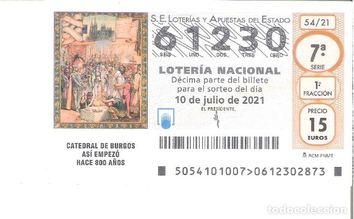 Nationale spanische Lotterie: 1 DECIMO LOTERIA SABADO - 10 JULIO 2021 - 54/21 - CATEDRAL DE BURGOS ( COMO EMPEZO HACE 800 A&Ntilde;OS