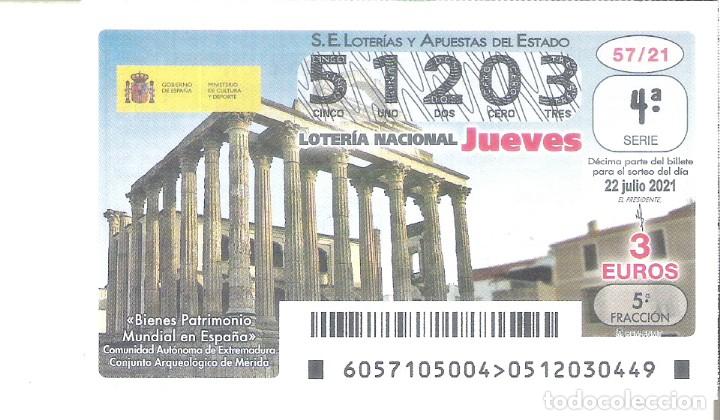 National Spanish Lottery: 1 DECIMO LOTERIA JUEVES - 22 JULIO 2021 - 57/21 - MERIDA CONJUNTO ARQUEOLOGICO PATRIMONIO MUNDIAL
