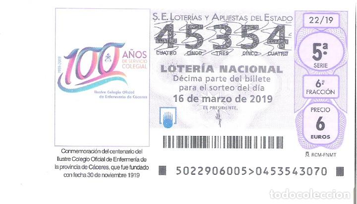 National Spanish Lottery: 1 DECIMO LOTERIA DEL SABADO 16 MARZO 2019 - 22/19 CAPICUA CENT. COLEGIO ENFERMERIA CACERES