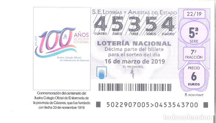 National Spanish Lottery: 1 DECIMO LOTERIA DEL SABADO 16 MARZO 2019 - 22/19 CAPICUA CENT. COLEGIO ENFERMERIA CACERES