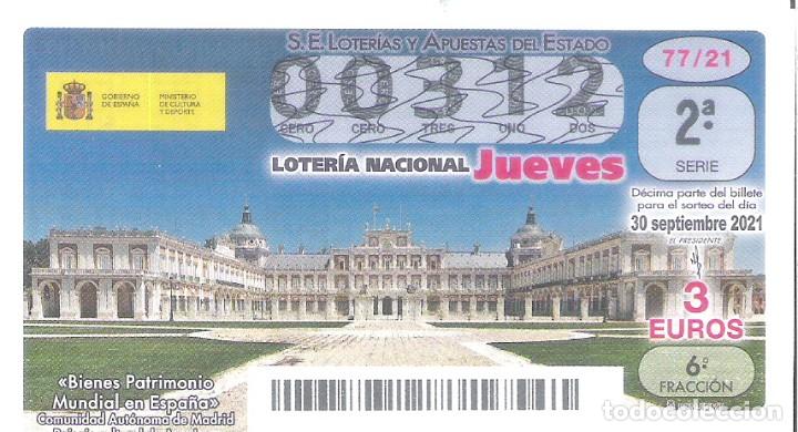 Lotteria Nationale Spagnola: 1 DECIMO LOTERIA JUEVES 30 SEPTIEMBRE 2021 - 77/21 PALACIO DE ARANJUEZ - MADRID - PATRIMONIO MUNDIAL