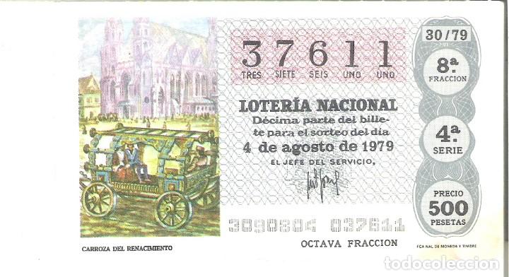 Loter&iacute;a Nacional: 1 DECIMO LOTERIA SABADO - 4 AGOSTO 1979 - 30/79 - CARROZA O CARRO DEL RENACIMIENTO ( COLOR GRIS