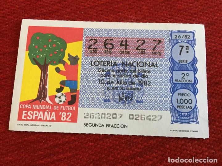 Loter&iacute;a Nacional: R16200 DECIMO LOTERIA NACIONAL 26427 (10-7-1982) CARTEL POSTER MUNDIAL ESPA&Ntilde;A 1982