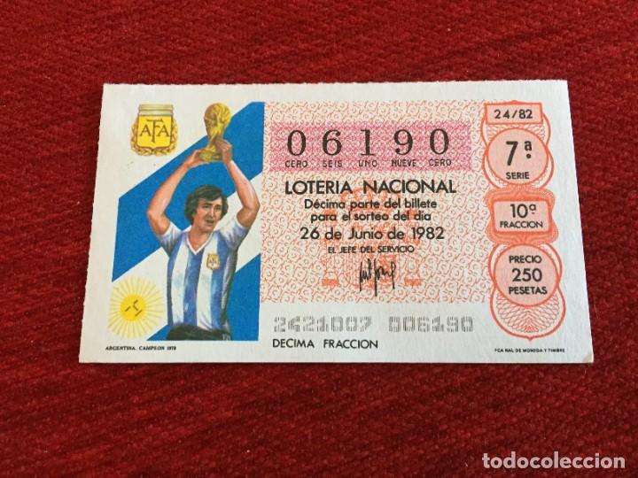 Loter&iacute;a nacional: R16204 DECIMO LOTERIA NACIONAL 06190 (26-6-1982) CAMPEON MUNDIAL ARGENTINA 1978
