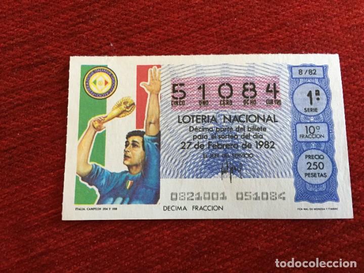 Loter&iacute;a nacional: R16207 DECIMO LOTERIA NACIONAL 51084 (27-2-1982) CAMPEON MUNDIAL ITALIA 1934 1938