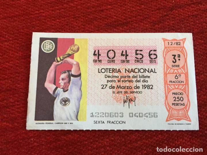 Loter&iacute;a nacional: R16209 DECIMO LOTERIA NACIONAL 40456 (27-3-1982) CAMPEON MUNDIAL ALEMANIA 1954 1974