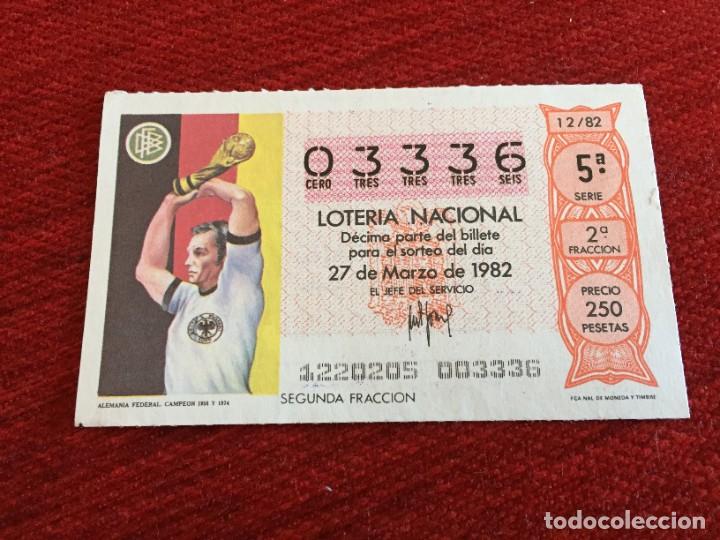 Loter&iacute;a nacional: R16210 DECIMO LOTERIA NACIONAL 03336 (27-3-1982) CAMPEON MUNDIAL ALEMANIA 1954 1974