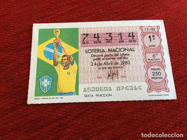 Loter&iacute;a nacional: R16213 DECIMO LOTERIA NACIONAL 74314 (24-4-1982) CAMPEON MUNDIAL BRASIL 1958 1962 1970