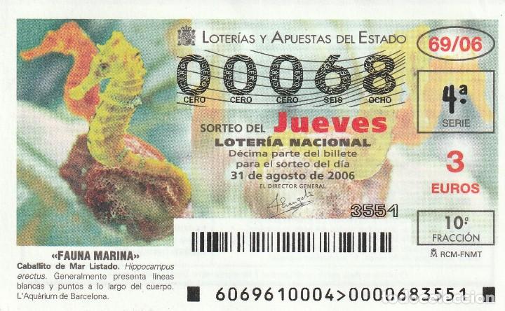 Lotaria Nacional: 1 DECIMO LOTERIA DEL JUEVES - 31 AGOSTO 2006 - 69/06 - CABALLITO DE MAR LISTADO