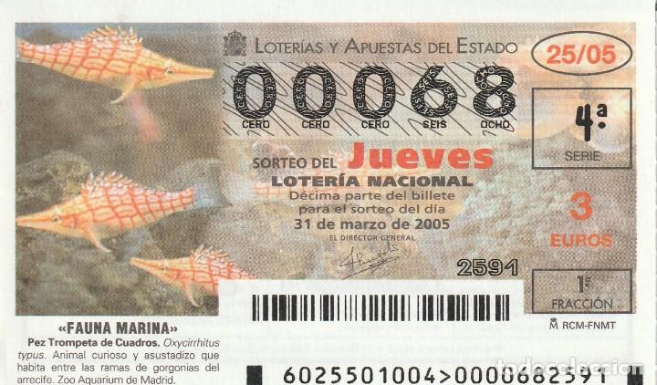Loter&iacute;a Nacional: 1 DECIMO LOTERIA DEL JUEVES - 31 MARZO 2005 - 25/05 - FAUNA MARINA ( PEZ TROMPETA DE CUADROS )
