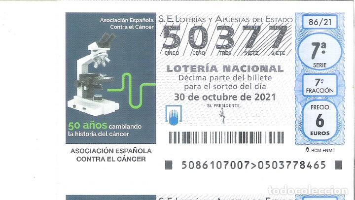 Lotaria Nacional: 1 DECIMO LOTERIA SABADO - 30 OCTUBRE 2021 - 86/21 50 ANIV. ASOCIACION ESPA&Ntilde;OLA CONTRA EL CANCER