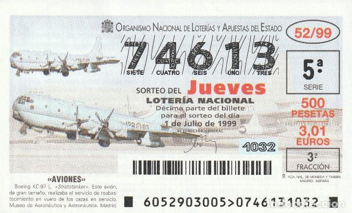 Lotaria Nacional: 1 DECIMO LOTERIA NACIONAL JUEVES - 1 JULIO 1999 - 52/99 - AVIONES - AVION BOEING KC-97 STRATOTANKER