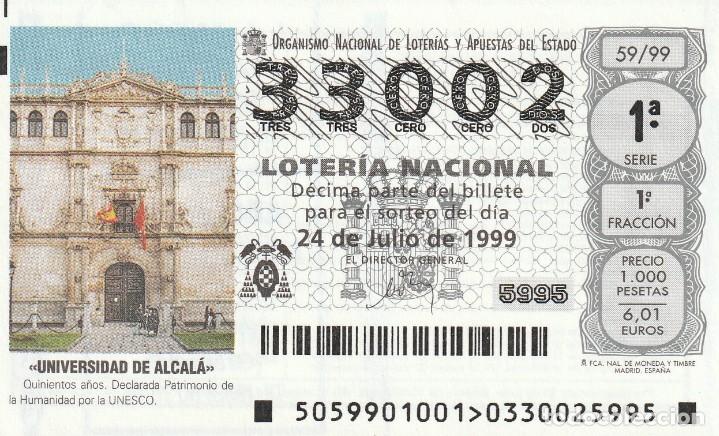 Lotaria Nacional: 1 DECIMO LOTERIA DEL SABADO - 24 JULIO 1999 - 59/99 - UNIVERSIDAD DE ALCALA - PATRIMONIO DE LA HUMAN