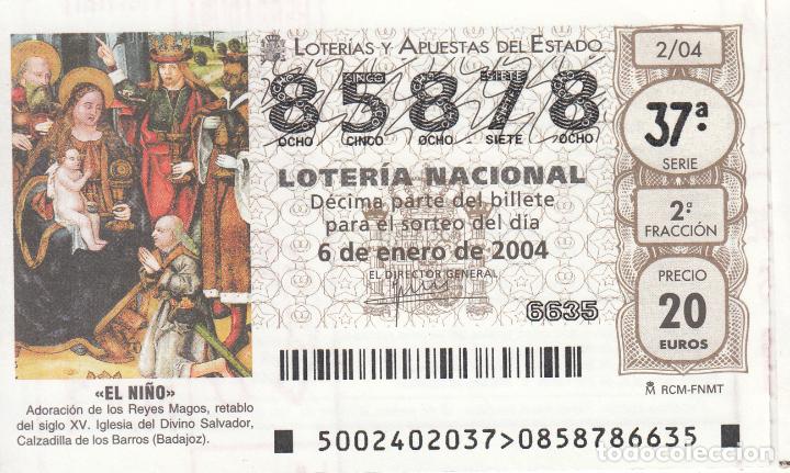 Loter&iacute;a nacional: D&Eacute;CIMO LOTER&Iacute;A NACIONAL. 06/01/04 SORTEO EL NI&Ntilde;O 02/04. INDIQUE EXPRESAMENTE SI DESEA ESTE N&Uacute;MERO.