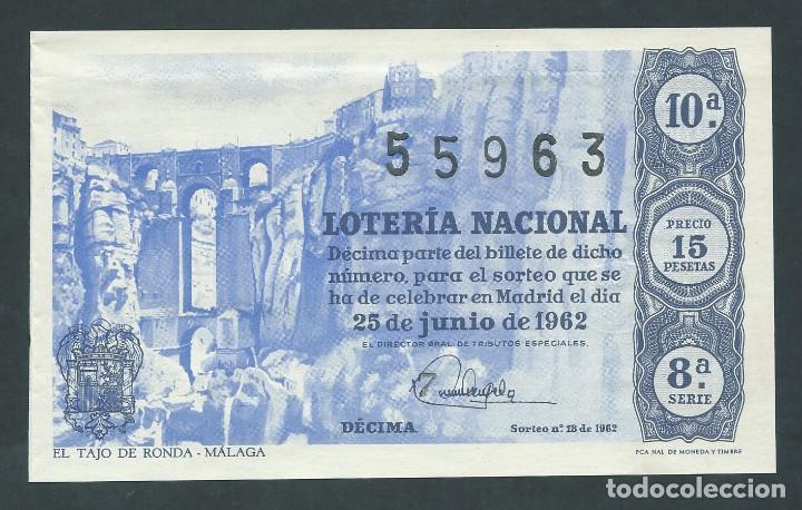 National Spanish Lottery: DECIMO LOTERIA NACIONAL 25 DE JUNIO A&Ntilde;O 1962 SORTEO 18 EL TAJO DE RONDA MALAGA