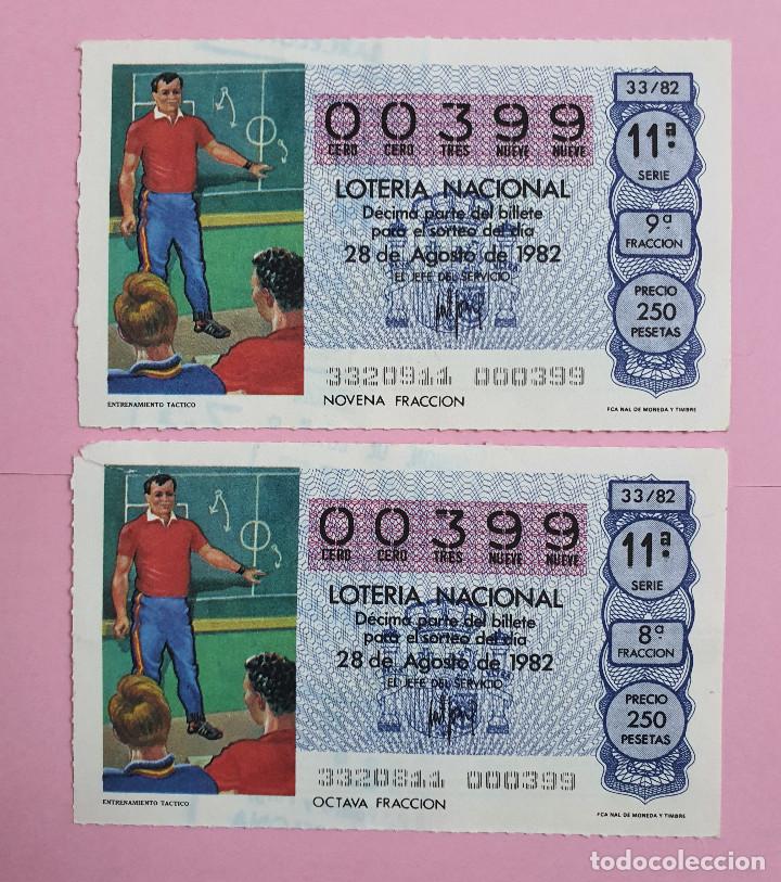 Lotaria Nacional: 2 D&Eacute;CIMOS LOTER&Iacute;A NACIONAL - N&ordm; 00399 - Serie: 11&ordf; - Fracci&oacute;n: 8&ordf; y 9&ordf; - Sorteo: 28/08/1982