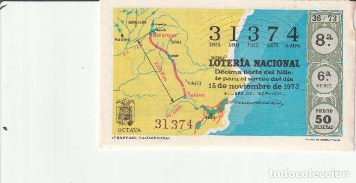 Lotteria Nationale Spagnola: 1 DECIMO LOTERIA SABADO 15 NOVIEMBRE 1973 36/73 TRASVASE TAJO-SEGURA ( BOLARQUE TALAVERA - VERDE