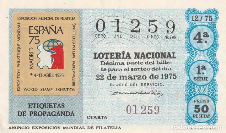 Lotaria Nacional: 1 DECIMO LOTERIA SABADO 22 MARZO 1975 12/75 ANUNCIO EXPOSICION MUNDIAL FILATELIA COLOR AZUL CLARO