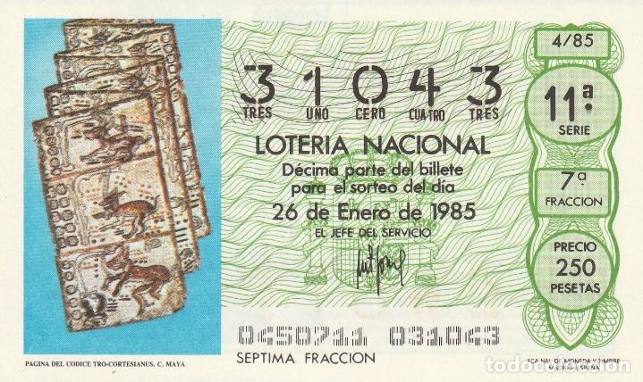 Lotteria Nationale Spagnola: 1 DECIMO LOTERIA SABADO - 26 ENERO 1985 - 4/85 - PAGINA DEL CODICE TRO-CORTESIANUS ( MAYA )