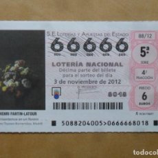 Lotería Nacional: DECIMO - Nº 66666 - 3 NOVIEMBRE 2012 - 88/12 - (SP) - HENRI FANTIN-LATOUR. Lote 313387613