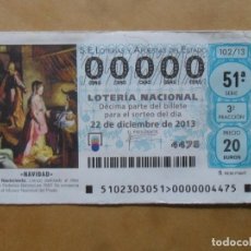Lotería Nacional: DECIMO - Nº 00000 - 22 DICIEMBRE 2013 - 102/13 - (SP) - NAVIDAD. Lote 313387733