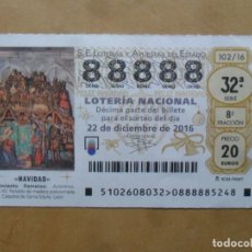 Lotería Nacional: DECIMO - Nº 88888 - 22 DICIEMBRE 2016 - 102/16 - (SP) - NAVIDAD. Lote 313387773