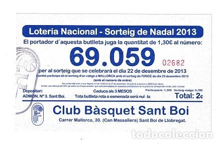 Loter&iacute;a nacional: PARTICIPAC&Iacute;&Oacute;N DE LOTER&Iacute;A EMITIDA POR EL CLUB B&Agrave;SQUET SANT BOI PARA EL SORTEO DE NAVIDAD DEL A&Ntilde;O 2013