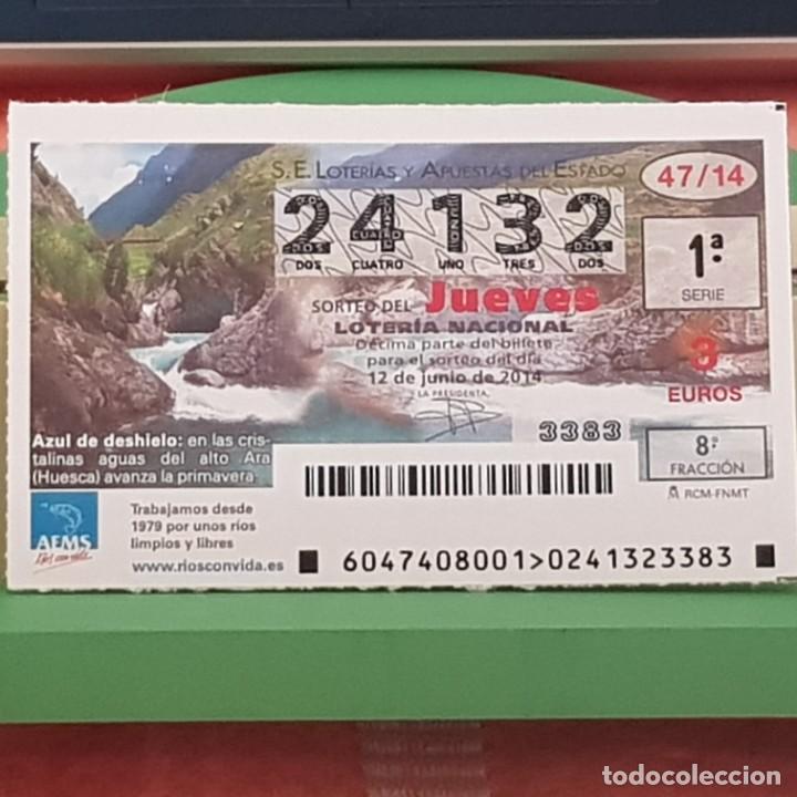 Lotaria Nacional: LOTER&Iacute;A NACIONAL, SORTEO 47/14, 12 JUNIO 2014, R&Iacute;OS CON VIDA, R&Iacute;O ALTO ARA, HUESCA, N&ordm; 24132
