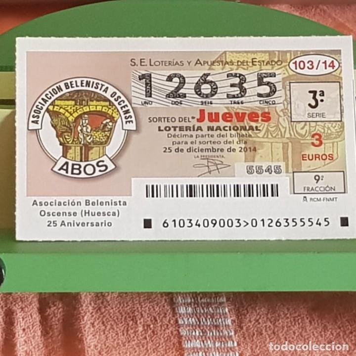 Nationale spanische Lotterie: LOTER&Iacute;A NACIONAL, SORTEO 103/14, 25 DICIEMBRE 2014, 25 ANIV. ASOC. BELENISTA HUESCA, N&ordm; 12635
