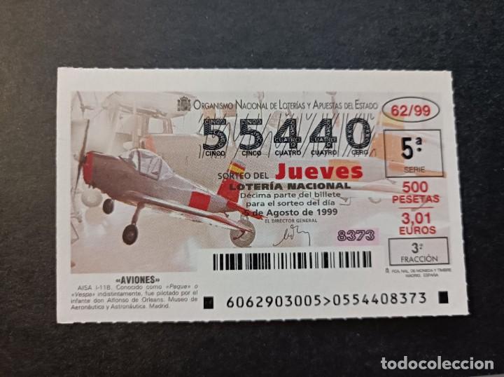 Loter&iacute;a Nacional: L. Nacional Jueves. Sorteo 62/99. Aviones. Aisa I-11B Peque o Vespa. 5 de Agosto de 1999. N&ordm; 55440.