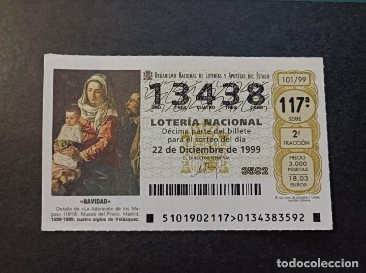 Loter&iacute;a nacional: Loter&iacute;a Nacional. Sorteo 101/99. Navidad. Adoraci&oacute;n Magos. Vel&aacute;zquez. 22 Diciembre.1999. N&ordm; 13438.