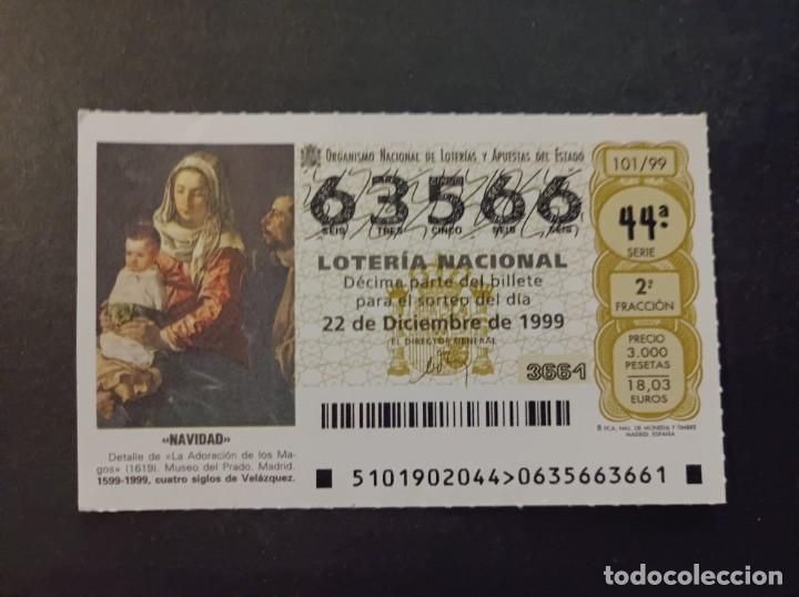 Loter&iacute;a nacional: Loter&iacute;a Nacional. Sorteo 101/99. Navidad. Adoraci&oacute;n Magos. Vel&aacute;zquez. 22 Diciembre.1999. N&ordm; 63566.