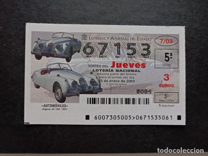 Loter&iacute;a Nacional: Loter&iacute;a Nacional Jueves 2003. Sorteo 7/03. Autom&oacute;viles. Jaguar xk 1957. N&ordm; 67153.