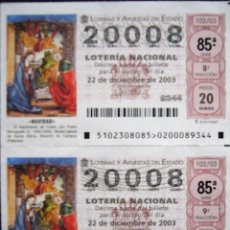 Lotería Nacional: 2 DÉCIMOS DEL SORTEO DE NAVIDAD 2003 - NÚMERO 20008. Lote 326435523